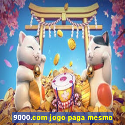 9000.com jogo paga mesmo